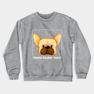 French Bulldog Toast Crewneck Sweatshirt